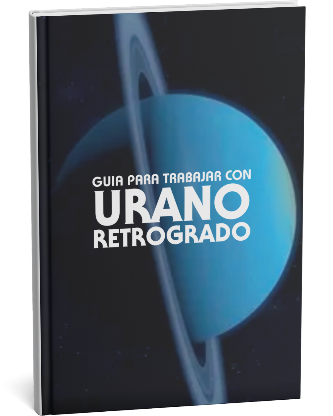 Guía para trabajar con Urano Retrógrado