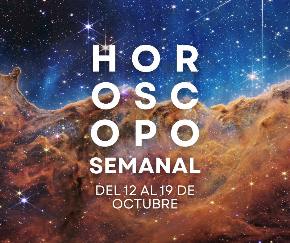 Horóscopo semanal del 12 al 19 de octubre